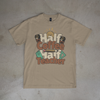 Half Coffee Half Teacher Tee